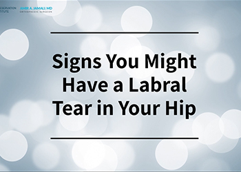 Signs You Have a Labral Tear of the Hip
